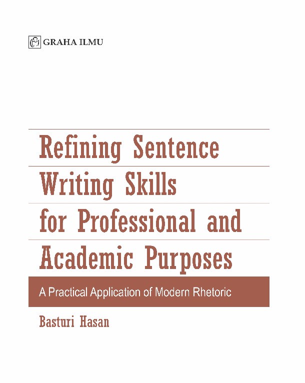 Refining Sentence Writing Skills For Professional And Academic Purposes; A Practical Application Of Modern Rhetoric